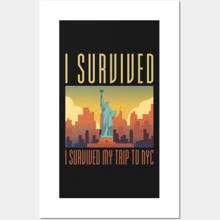 i survived my trip to nyc Posters and Art